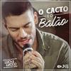 O Cacto e o Balão - Lucas Lucco