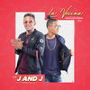 La Vecina - J and J