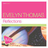 Reflections (Almighty Intro Mix) - Evelyn Thomas