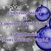 Christmas Won't Be Christmas Without You(feat. James Wright) - Rob Dryden&James Wright