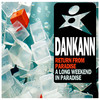 A Long Weekend In Paradise (Original Mix) - Dankann