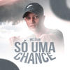 Só uma Chance - ZK Beats&MC Sam