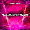 MEGA RITMADA DAS RELIQUIA (Explicit) - DJ M13 DA ZO
