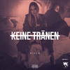 Keine Tränen (Explicit) - Silla