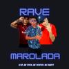 RAVE MAROLADA (Explicit) - DJ VP&Mc Tryck&Mc Tiojota&Vanderley Pimentel