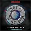 Shot Me In My Soul (Original Mix) - Daneon&Elalouf&Chloe Dolandis