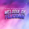 Melodia da Felicidade (Explicit) - MC Xangai&DJ Corrêa&MC Pipokinha