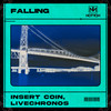 Falling - Insert Coin&LIVECHRONOS