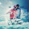 One Time - Ak47&HD