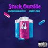 Stuck Outside (Explicit) - Youngan4dabandzzz&Chriz MBS