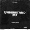 Understand Me(feat. Yvng Jay) (Explicit) - Ace4k&Yvng Jay