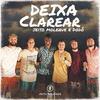 Deixa Clarear (Ao Vivo) - Jeito Moleque&Dodo