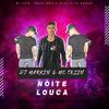 Noite Louca (Explicit) - Dj Markin&MC Terzin