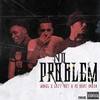 No Problem (Explicit) - MBNEL&Lazy-Boy&DC Baby Draco