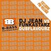 Dubflavourz (Radio Edit) - Dj Jean vs Funkastarz&Funkastarz&DJ Jean