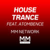 House Trance - MM Network&Atombence