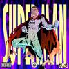 Superman (feat. Enfor) (Explicit) - Slice&Enfor