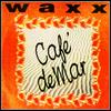 Cafè de Mar (Version 2) - Waxx