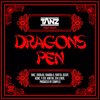 Dragons Pen (Explicit) - MC Shabba D&Toddlah&Zen Lewis&Kinetic&Y-Zer&Swifta&AC Mc&Complex&Decoy&Tanz