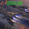 EJ the DJ - ZDub