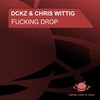 ******* Drop (Original Mix) - DCKZ&Chris Wittig