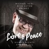 Love and Peace (Human Rights Are for All) - Michael Kerl&Rico Aston&Palmez