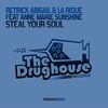 Steal Your Soul (Original Mix) - Retrick Abigail&La Rique&Anne Marie Sunshine