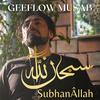 SubhanAllah - Geeflow