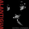 alantigua - Kutrvl&Ninjaxl&Diego Retamal&Camilo Goldberg