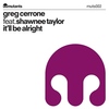 It'll Be Alright (Original Radio Edit) - Greg Cerrone