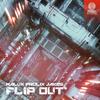 Flip Out - Malux&Prolix&Jakes