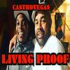 Living Proof (Explicit) - Castro Vegas