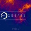 Deeper (Original mix|Alternative mix) - EiZer G