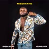 MEDITATE (Explicit) - Shock Elias&YoungJuice