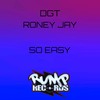 So Easy - DGT&Roney Jay