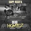 Dead Homies(feat. Young Steff) (Explicit) - Sapp Reefa&Young Steff