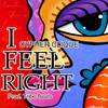 I Feel Right (Explicit) - Cypher Clique