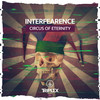 Circus of Eternity (Original Mix) - Interfearence