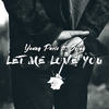 Let Me Love You(feat. Sojay) - Young Paris&Sojay