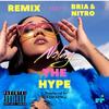 The Hype (Remix|Explicit) - Nolay&Bria and Nitro