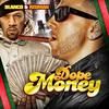 Dope Money (Explicit) - Blanco&Redman