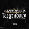 Legendary (Explicit) - Klass Murda&Pooh Shiesty&Richard Ellis&Lontrell Donell Williams Jr.