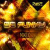 Be Funky (Original Mix) - Mike C