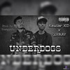 UNDERDOGS - Kausar XID&Gourav