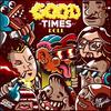 Good Times Roll - Big Gigantic&GRiZ