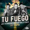 Tu Fuego - Javi Rodríguez&David Ballesteros&Yoe Zr