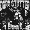 DARK STUTTER (Explicit) - ERMVC