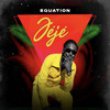 Jeje (Explicit) - Equation Billionz