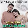 Cinta Yang Kudapatkan - Lala Widy&Gerry Mahesa