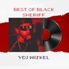 Best of Black Sheriff (feat. DJ Wizkel|Explicit) - Dj Wizkel&VDJ WIZKEL